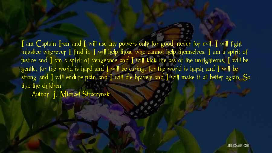 Justice And Vengeance Quotes By J. Michael Straczynski