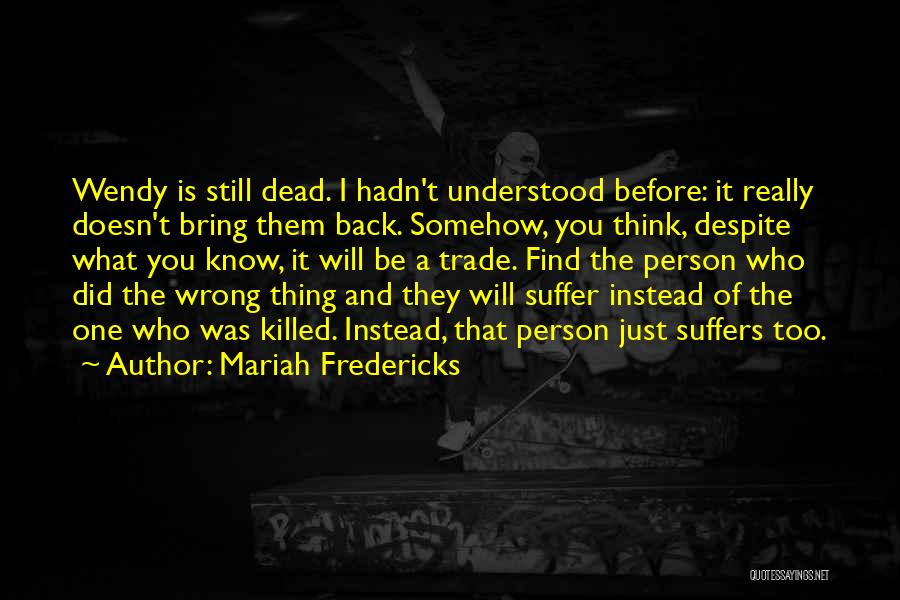 Justice And Vengeance Quotes By Mariah Fredericks