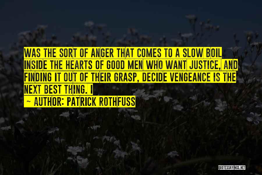 Justice And Vengeance Quotes By Patrick Rothfuss