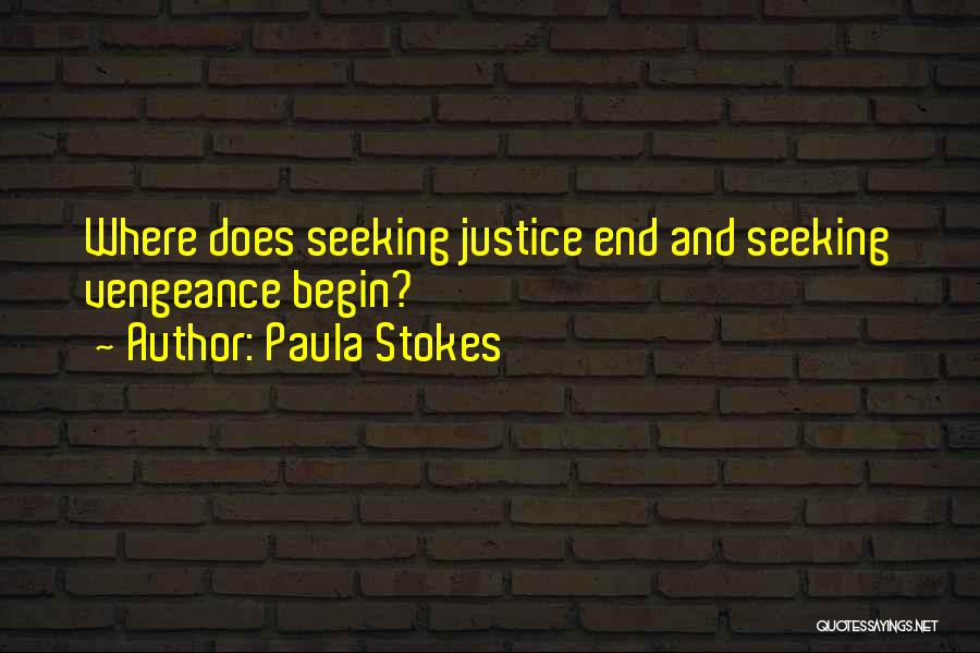 Justice And Vengeance Quotes By Paula Stokes