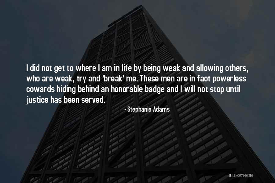 Justice Being Served Quotes By Stephanie Adams