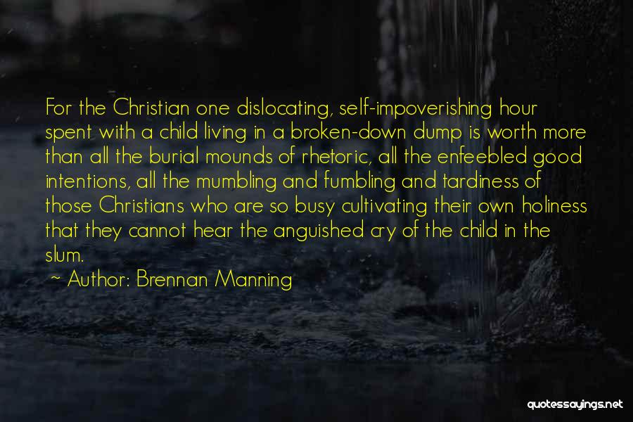 Justice Brennan Quotes By Brennan Manning