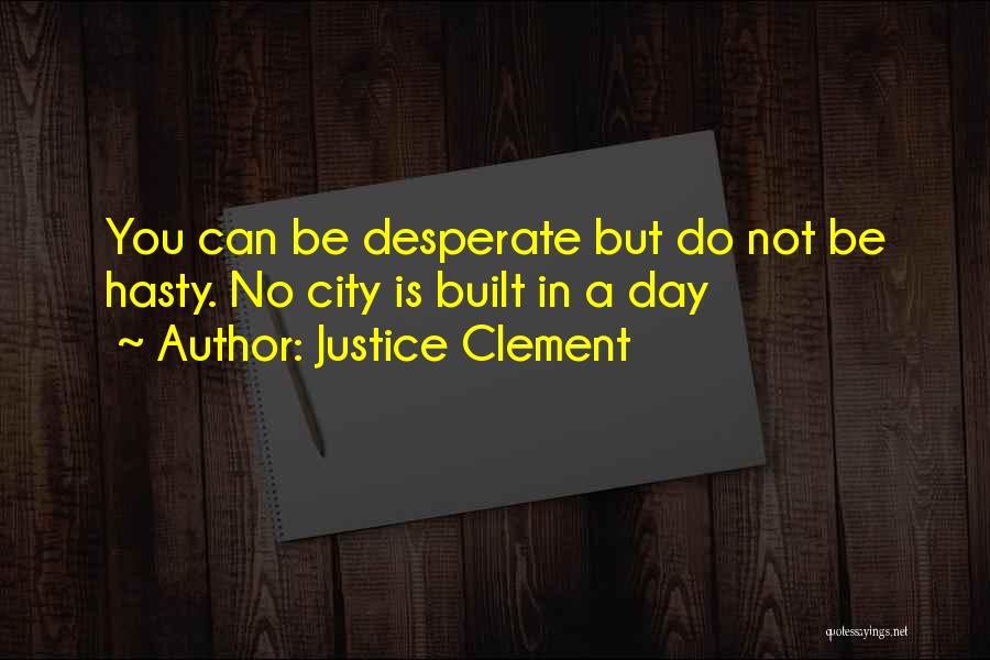 Justice Clement Quotes 1487563