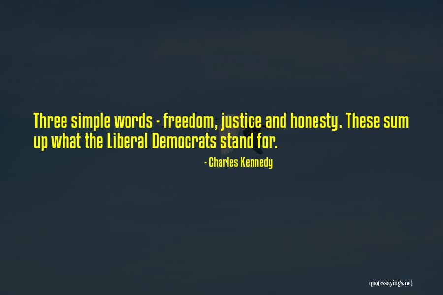 Justice Democrats Quotes By Charles Kennedy Justice Democrats Quotes By Charles Kennedy