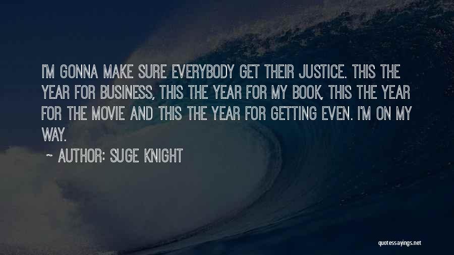 Justice For All Movie Quotes By Suge Knight