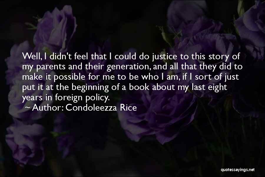 Justice For All Quotes By Condoleezza Rice