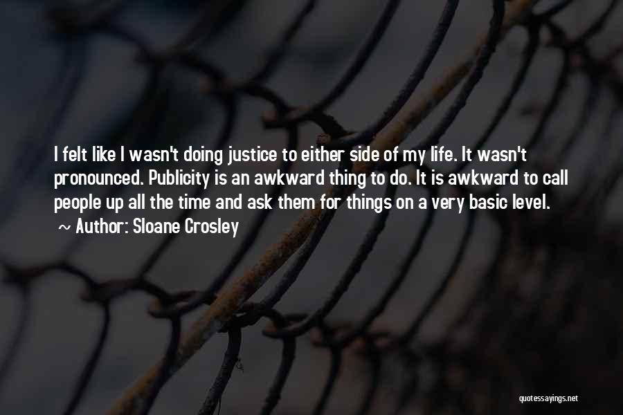 Justice For All Quotes By Sloane Crosley