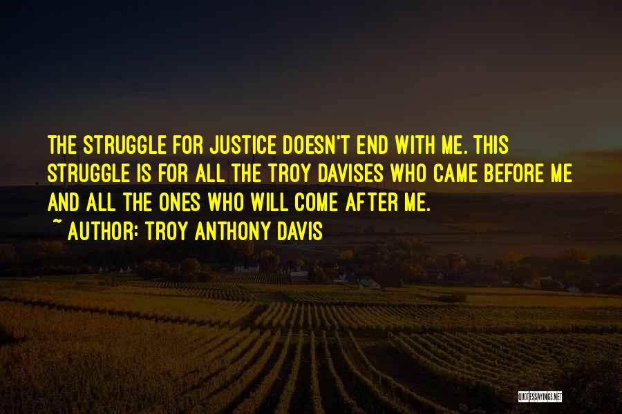 Justice For All Quotes By Troy Anthony Davis
