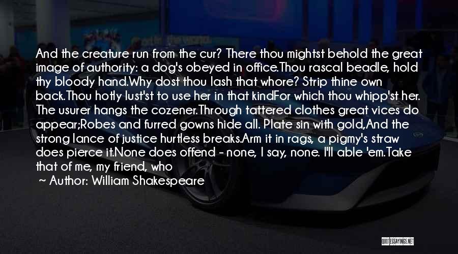 Justice For All Quotes By William Shakespeare