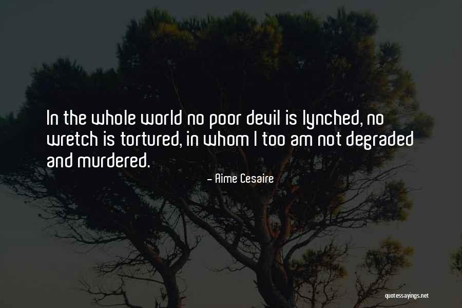 Justice For Murdered Quotes By Aime Cesaire