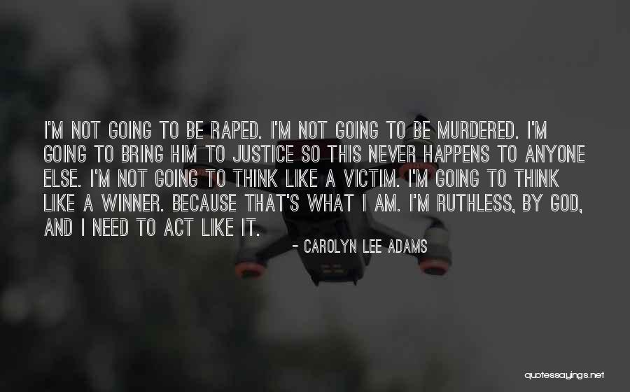 Justice For Murdered Quotes By Carolyn Lee Adams