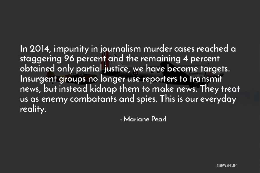 Justice For The 96 Quotes By Mariane Pearl Justice For The 96 Quotes By Mariane Pearl