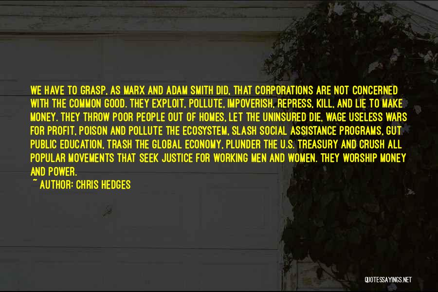 Justice For The Poor Quotes By Chris Hedges