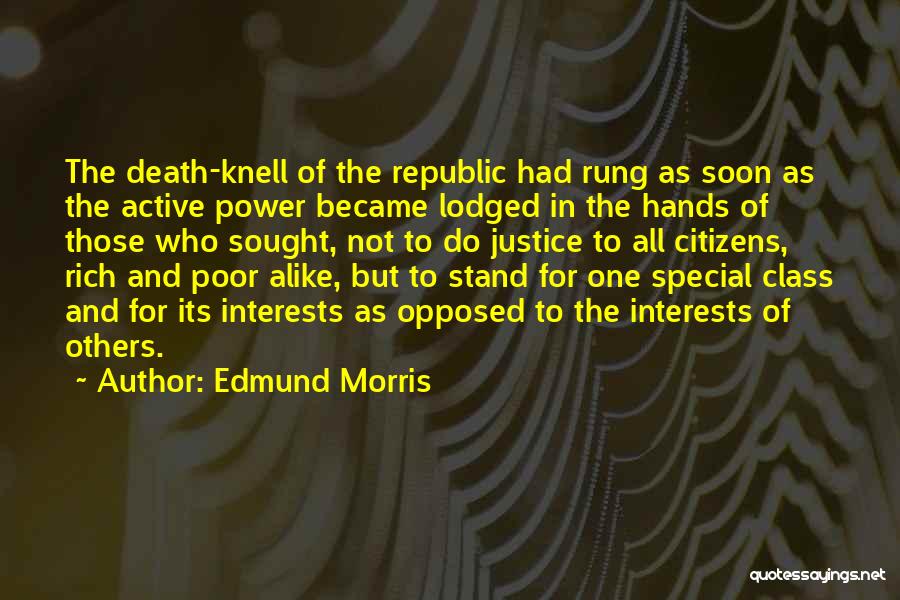 Justice For The Poor Quotes By Edmund Morris