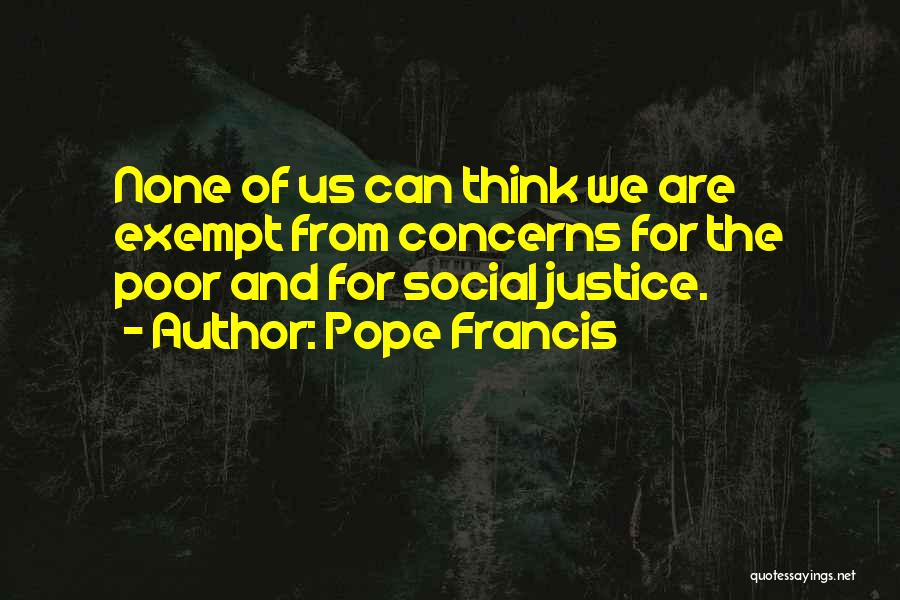 Justice For The Poor Quotes By Pope Francis