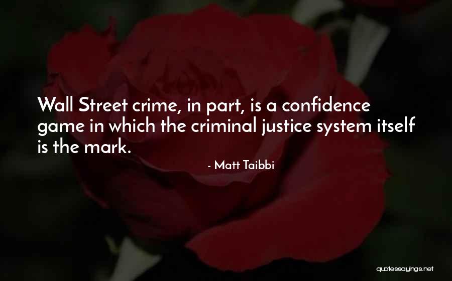 Justice Game Quotes By Matt Taibbi Justice Game Quotes By Matt Taibbi