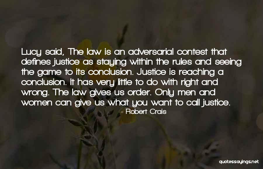 Justice Game Quotes By Robert Crais Justice Game Quotes By Robert Crais