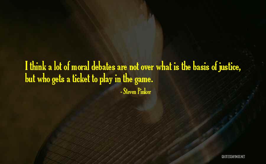 Justice Game Quotes By Steven Pinker Justice Game Quotes By Steven Pinker