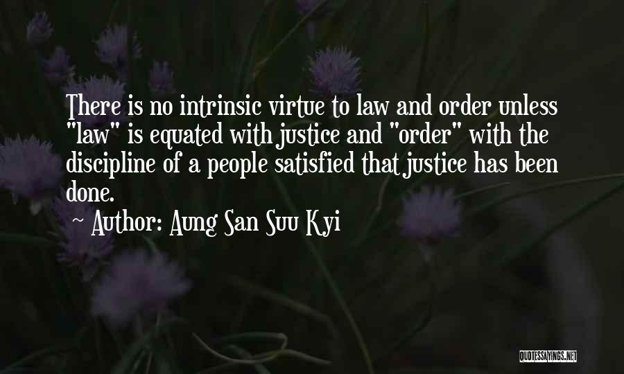 Justice Has Been Done Quotes By Aung San Suu Kyi