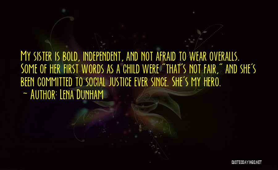 Justice Has Been Done Quotes By Lena Dunham