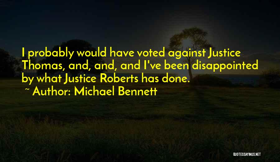 Justice Has Been Done Quotes By Michael Bennett