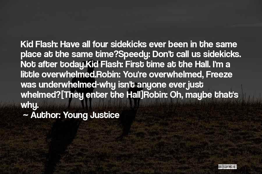 Justice Has Been Done Quotes By Young Justice