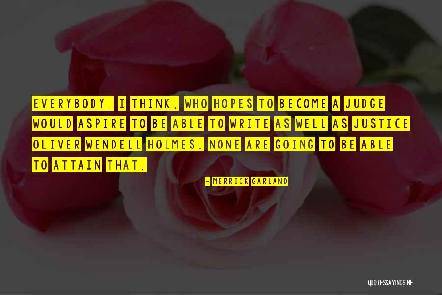 Justice Holmes Quotes By Merrick Garland Justice Holmes Quotes By Merrick Garland