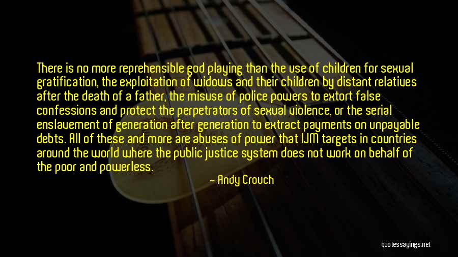 Justice In The World Quotes By Andy Crouch Justice In The World Quotes By Andy Crouch