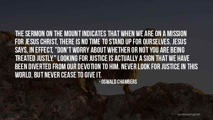 Justice In The World Quotes By Oswald Chambers Justice In The World Quotes By Oswald Chambers