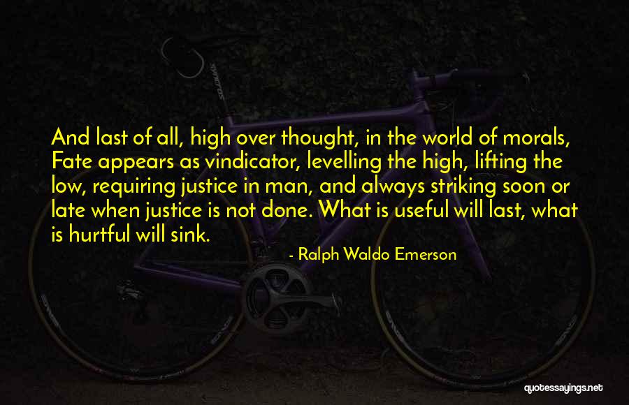 Justice In The World Quotes By Ralph Waldo Emerson Justice In The World Quotes By Ralph Waldo Emerson
