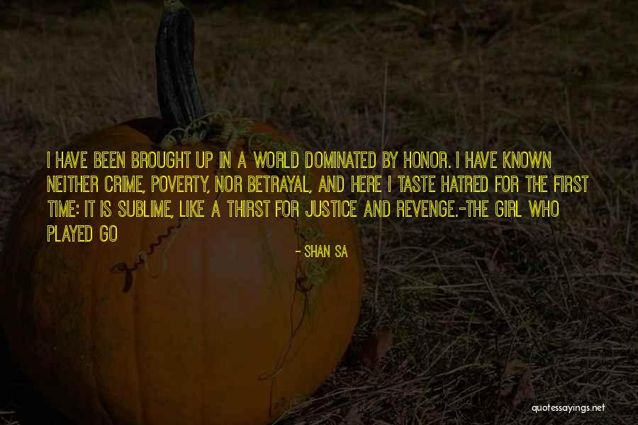 Justice In The World Quotes By Shan Sa Justice In The World Quotes By Shan Sa