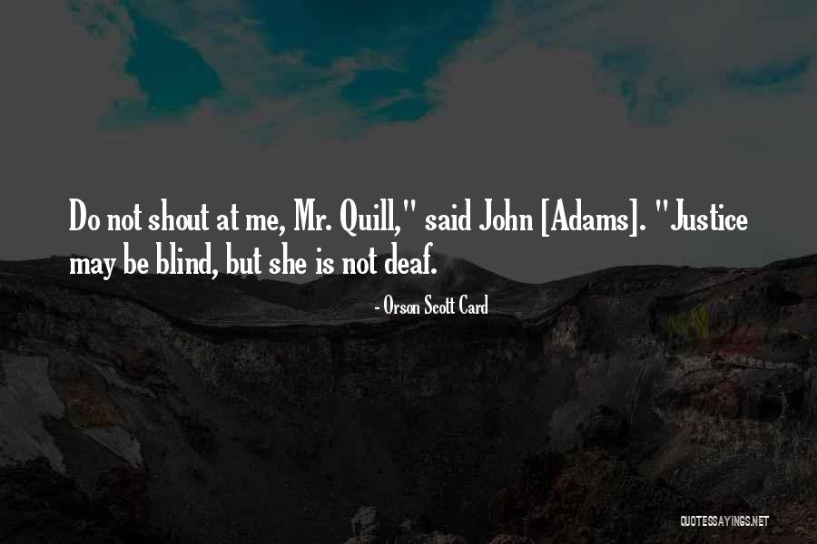 Justice Is Blind Quotes By Orson Scott Card Justice Is Blind Quotes By Orson Scott Card