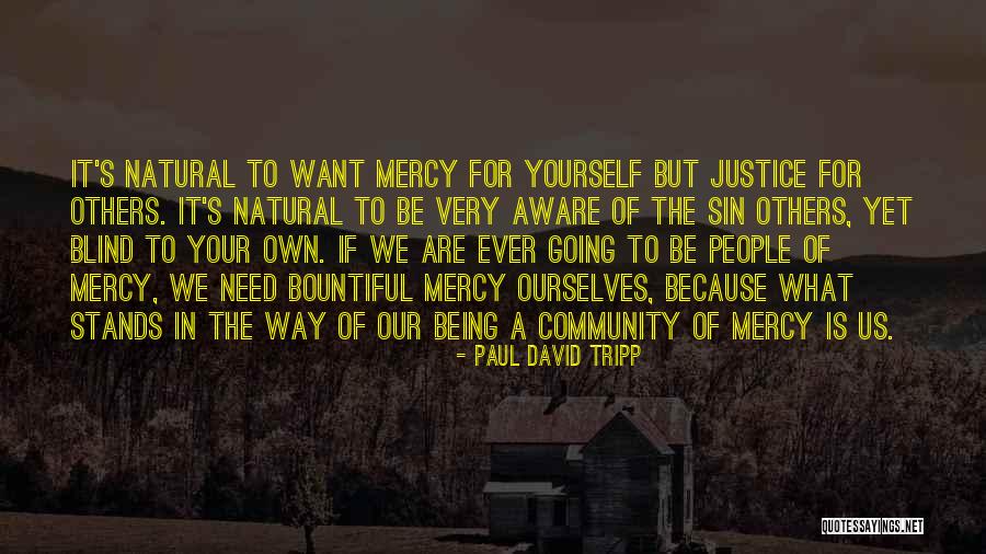 Justice Is Blind Quotes By Paul David Tripp Justice Is Blind Quotes By Paul David Tripp
