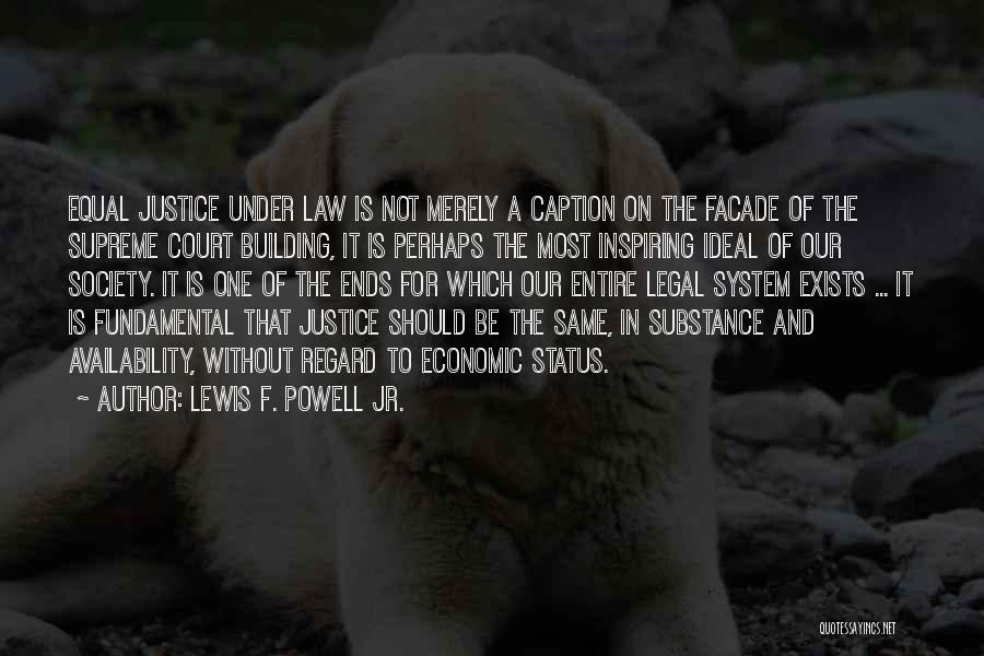 Justice Lewis Powell Quotes By Lewis F. Powell Jr.