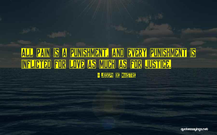 Justice Love Quotes By Joseph De Maistre Justice Love Quotes By Joseph De Maistre