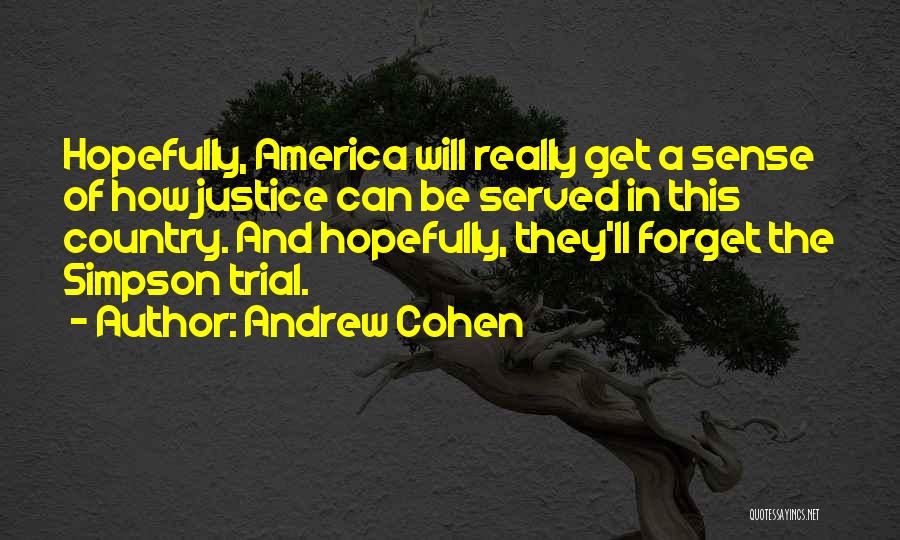 Justice Not Served Quotes By Andrew Cohen