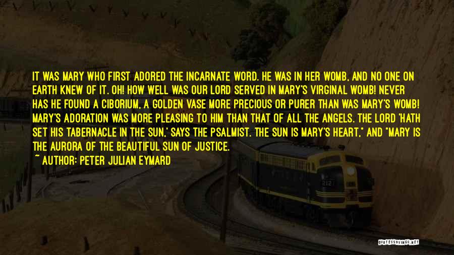 Justice Not Served Quotes By Peter Julian Eymard