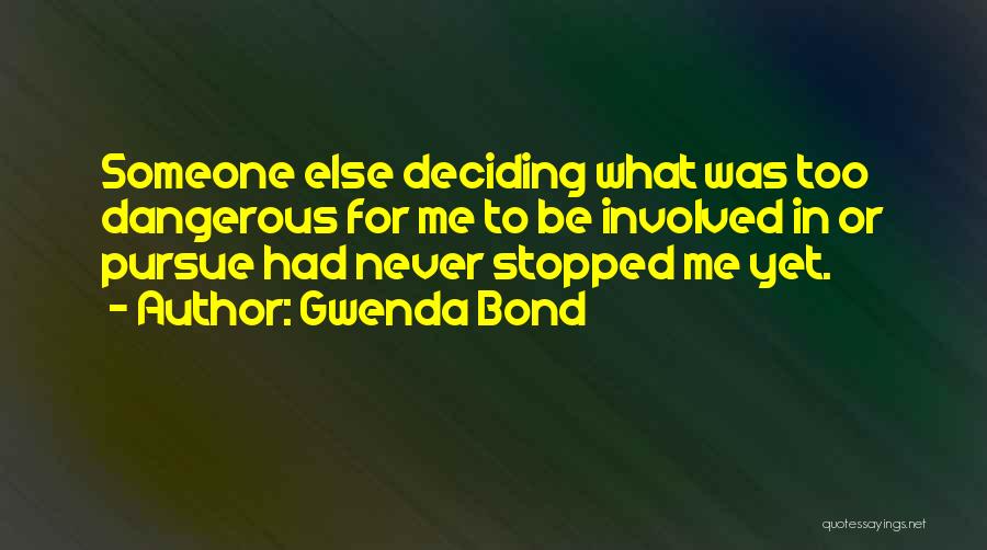 Justice Or Else Quotes By Gwenda Bond