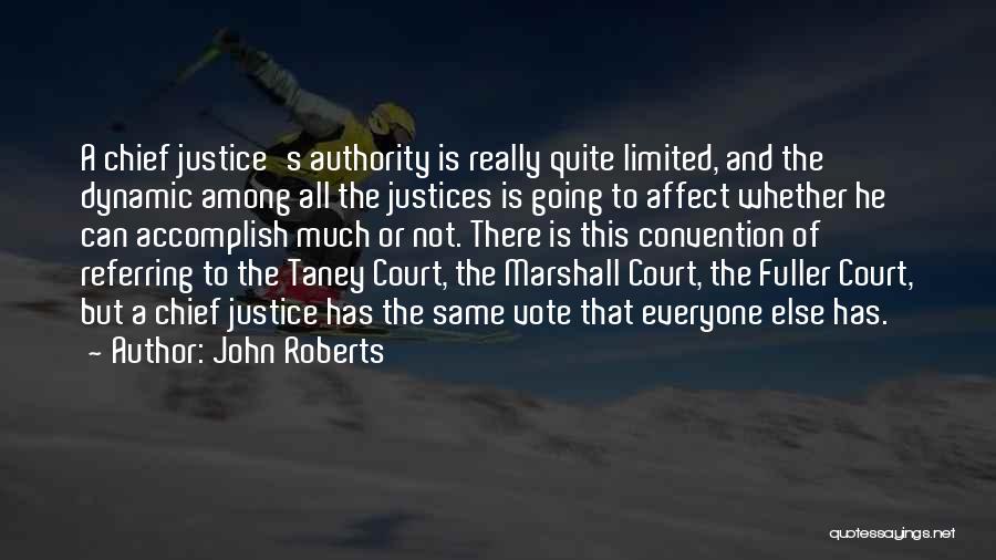 Justice Or Else Quotes By John Roberts