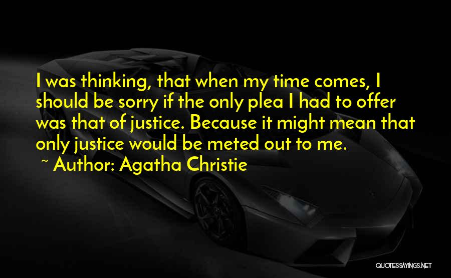 Justice Over Mercy Quotes By Agatha Christie