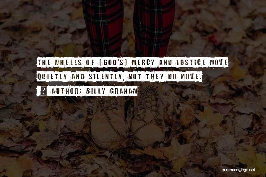 Justice Over Mercy Quotes By Billy Graham