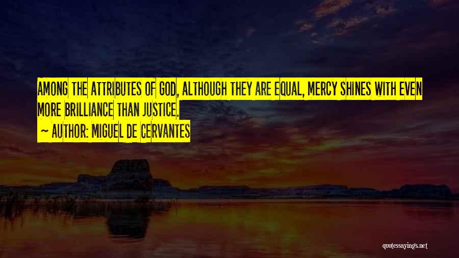 Justice Over Mercy Quotes By Miguel De Cervantes