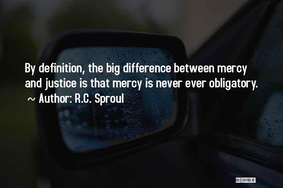 Justice Over Mercy Quotes By R.C. Sproul