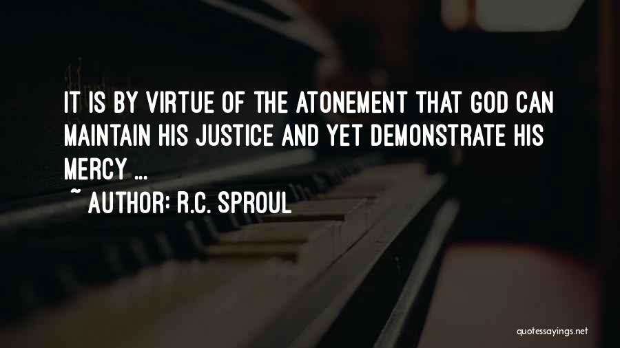 Justice Over Mercy Quotes By R.C. Sproul