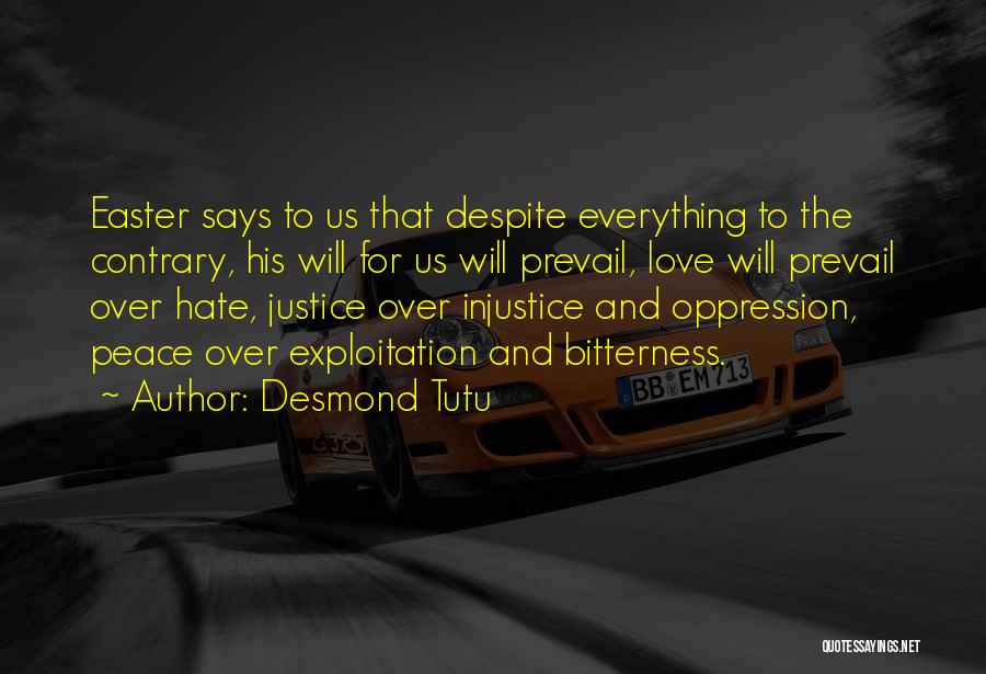 Justice Prevail Quotes By Desmond Tutu