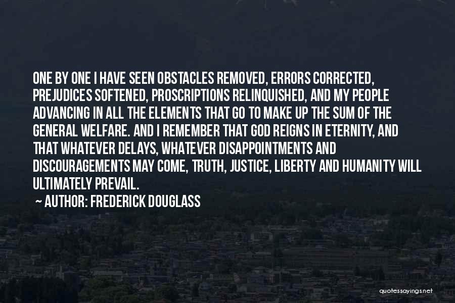 Justice Prevail Quotes By Frederick Douglass