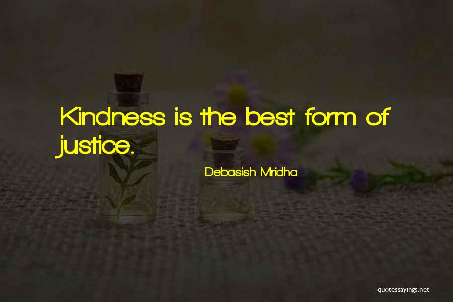 Justice Quotes Quotes By Debasish Mridha Justice Quotes Quotes By Debasish Mridha