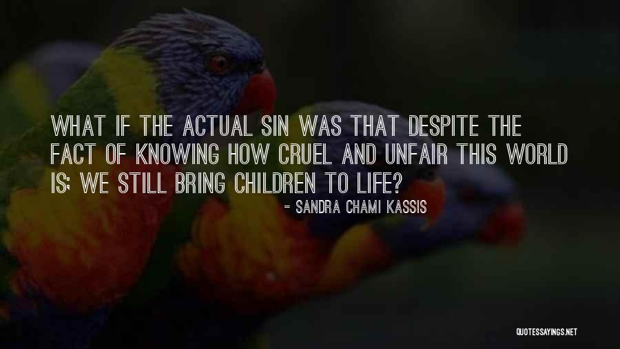 Justice Quotes Quotes By Sandra Chami Kassis Justice Quotes Quotes By Sandra Chami Kassis