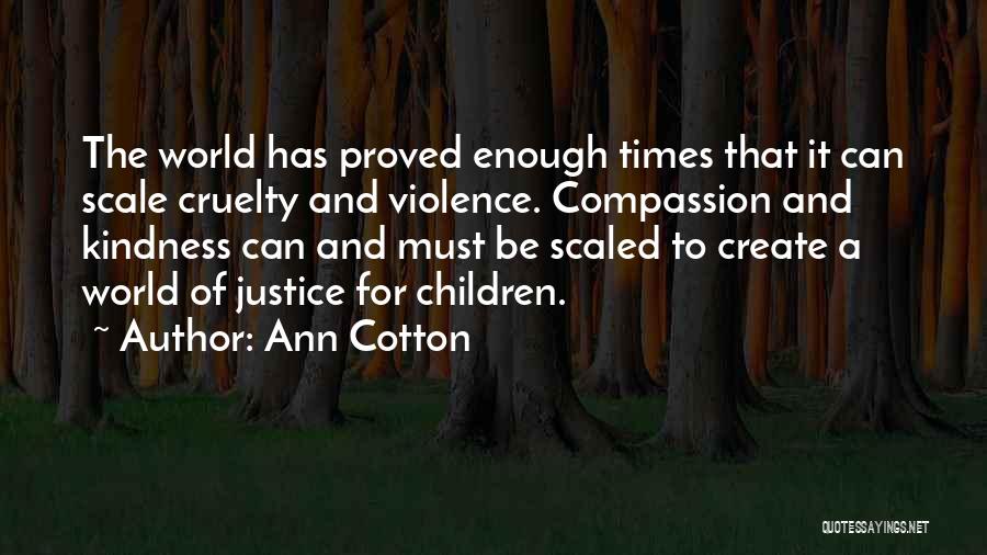 Justice Scale Quotes By Ann Cotton