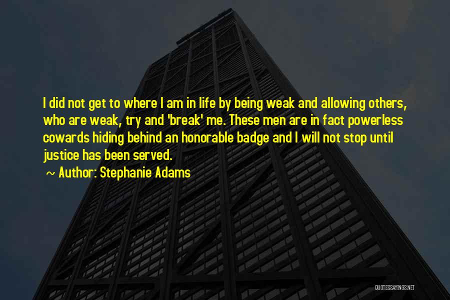 Justice Served Quotes By Stephanie Adams